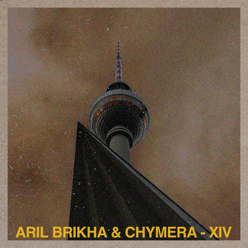 Aril Brikha & Chymera - XIV